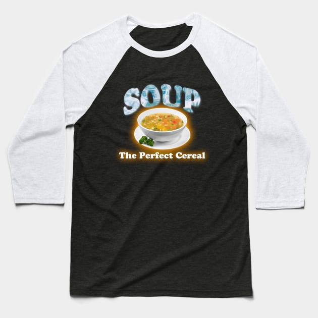 Soup The Perfect Cereal Meme Baseball T-Shirt by swankyswamprat